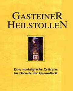 Der Gasteiner Heilstollen