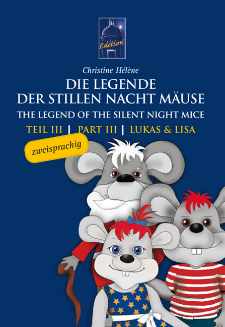 Die Legende der Stillen Nacht M&auml;use /The Legend of the Silent Night Mice - Christine H&eacute;l&egrave;ne