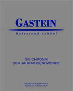 Die Chronik Gastein - Franz Hochwarter, Konrad Rauscher