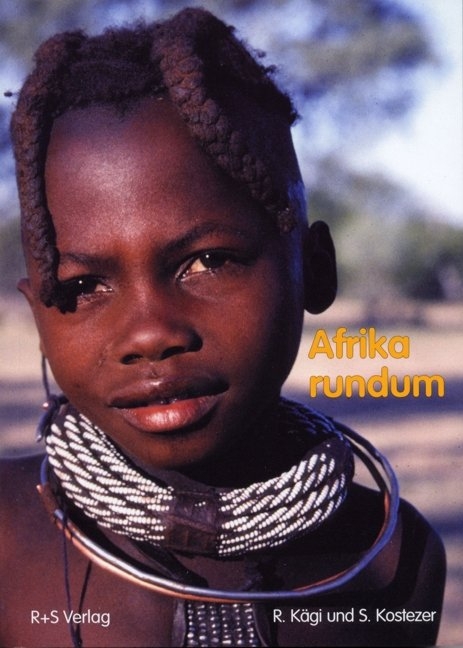 Afrika rundum - Ren&eacute; K&auml;gi, Sonja Kostezer