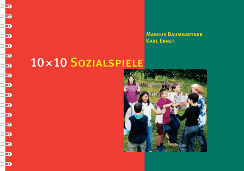 10 &times; 10 Sozialspiele - Markus Baumgartner, Karl Ernst