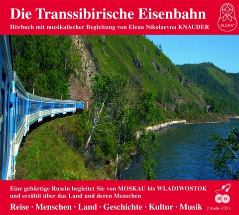 Die Transsibirische Eisenbahn - Elena N Knauder