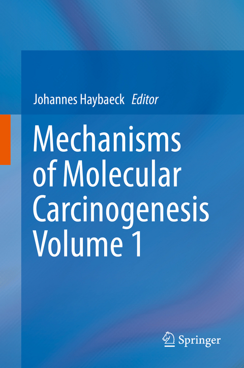 Mechanisms of Molecular Carcinogenesis &ndash; Volume 1 - 