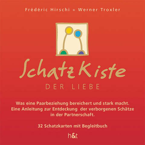 Schatzkiste der Liebe - Fr&eacute;d&eacute;ric Hirschi, Werner Troxler