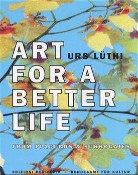 Art for a better life - Urs L&uuml;thi
