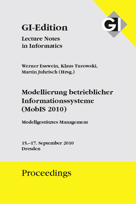 GI Edition Proceedings Band 171 Modellierung betrieblicher Informationssysteme (MobIS 2010 ) - 