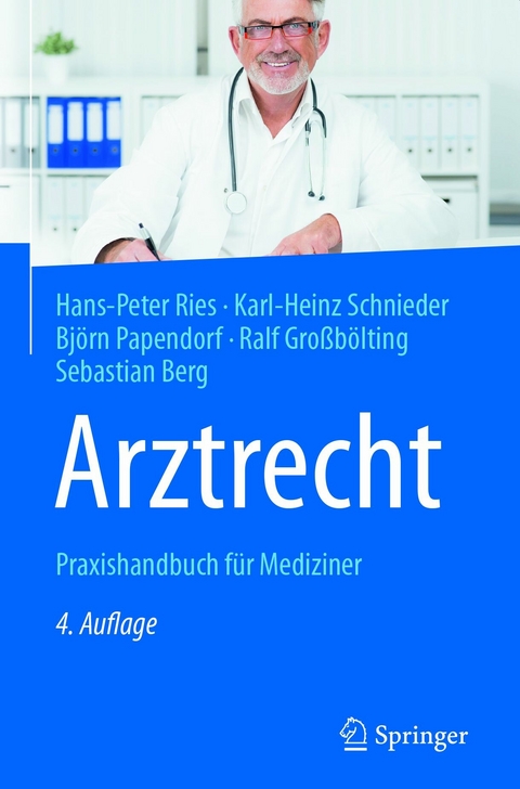 Arztrecht - Hans-Peter Ries, Karl-Heinz Schnieder, Bj&ouml;rn Papendorf, Ralf Gro&szlig;b&ouml;lting, Sebastian Berg