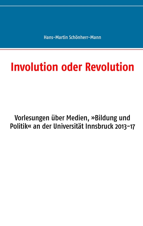 Involution oder Revolution - Hans-Martin Schönherr-Mann