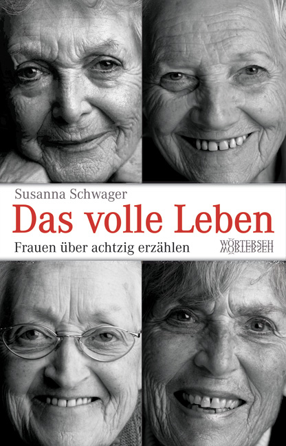 Das volle Leben - Susanna Schwager