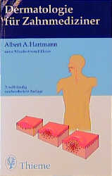Dermatologie f&uuml;r Zahnmediziner - Albert A Hartmann, Peter Elsner