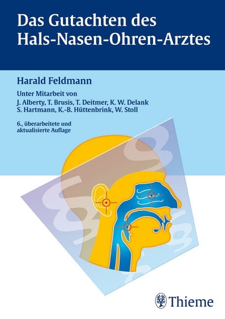 Das Gutachten des Hals-Nasen-Ohren-Arztes - Harald Feldmann, J&uuml;rgen Alberty, Tilman Brusis, Thomas Deitmer