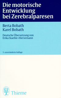 Die motorische Entwicklung bei Zerebralparesen - Berta Bobath, Karel Bobath