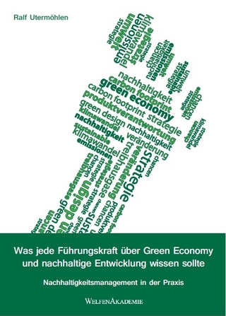 Was jede Führungskraft über Green Economy und nachhaltige Entwicklung wissen sollte