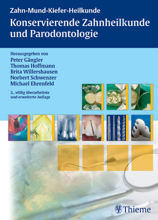 Zahn-Mund-Kiefer-Heilkunde. Lehrbuchreihe zur Aus- und Weiterbildung / Konservierende Zahnheilkunde und Parodontologie