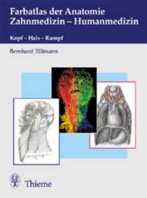 Farbatlas der Anatomie für Zahnmediziner - Bernhard Tillmann