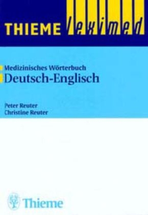 Medizinisches W&ouml;rterbuch Medical Dictionary - Peter Reuter, Kim Reuter