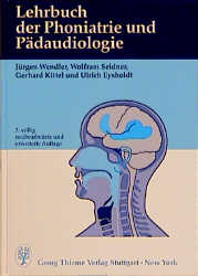 Lehrbuch der Phoniatrie und P&auml;daudiologie - J&uuml;rgen Wendler, Wolfram Seidner, Gerhard Kittel, Ulrich Eysholdt
