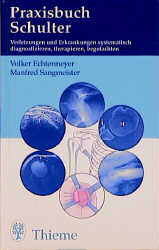 Praxisbuch Schulter: - Volker Echtermeyer, Manfred Sangmeister