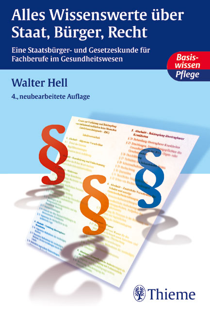 Alles Wissenswerte über Staat, Bürger, Recht - Walter Hell