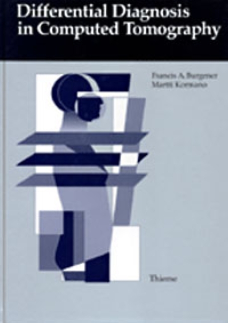 Differential Diagnosis in Computed Tomography - Francis A Burgener, Martti Kormano, Patrick J Fultz, Ja-kwei Chang, Martin J Lipton, Per L Westesson
