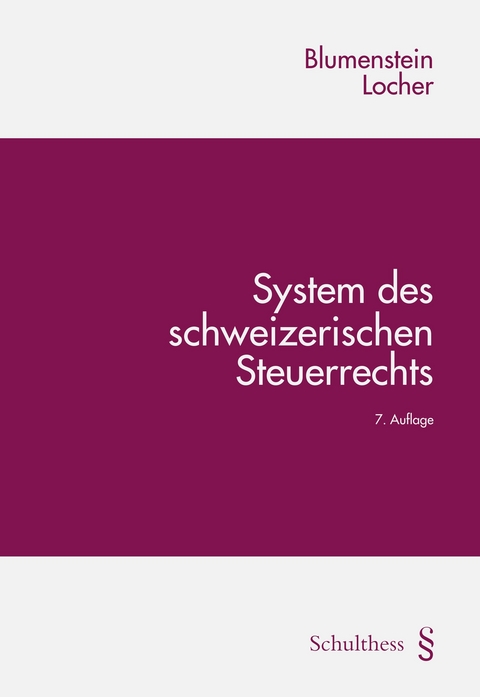 System des schweizerischen Steuerrechts - Peter Locher
