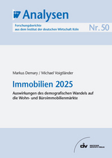 Immobilien 2025 - Markus Demary, Michael Voigtl&auml;nder
