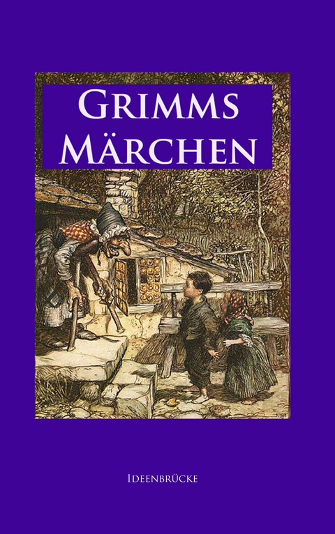 Grimms M&auml;rchen - Jacob Grimm, Wilhelm Grimm