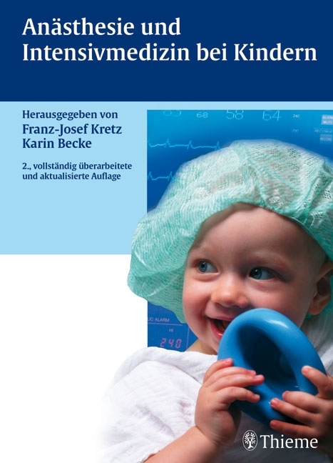 An&auml;sthesie und Intensivmedizin bei Kindern - Franz-Josef Kretz