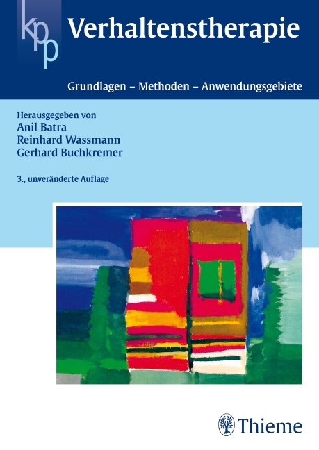 Verhaltenstherapie - Anil Batra, Gerhard Buchkremer, Reinhard Wassmann