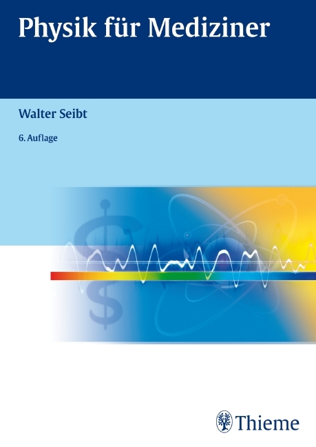 Physik für Mediziner - Walter Seibt