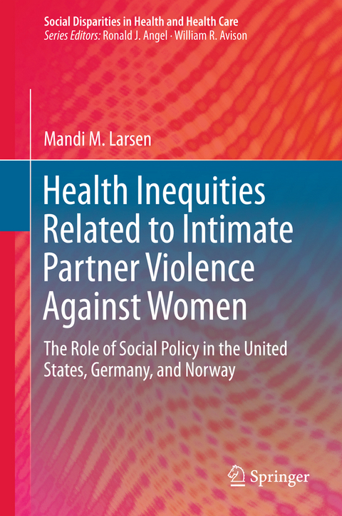 Health Inequities Related to Intimate Partner Violence Against Women - Mandi M. Larsen