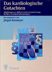 Das kardiologische Gutachten - 