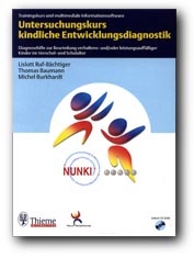 Untersuchungskurs kindliche Entwicklungsdiagnostik. Diagnosehilfe zur Beurteilung verhaltens- und/oder leistungsauff&auml;lliger Kinder im Vorschul- und Schulalter - Lislott Ruf-B&auml;chtiger, Thomas Baumann, Michel Burkhardt