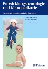 Entwicklungsneurologie und Neurop&auml;diatrie - Richard Michaelis, Gerhard W Niemann