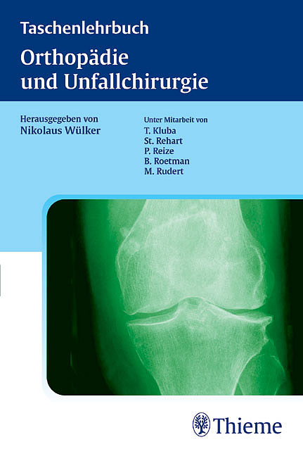 Taschenlehrbuch Orthop&auml;die und Unfallchirurgie - Nikolaus W&uuml;lker