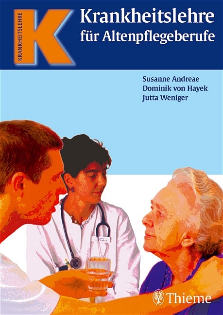 Krankheitslehre fÃ¼r Altenpflegeberufe - Susanne Andreae, Dominik von Hayek, Jutta Weniger