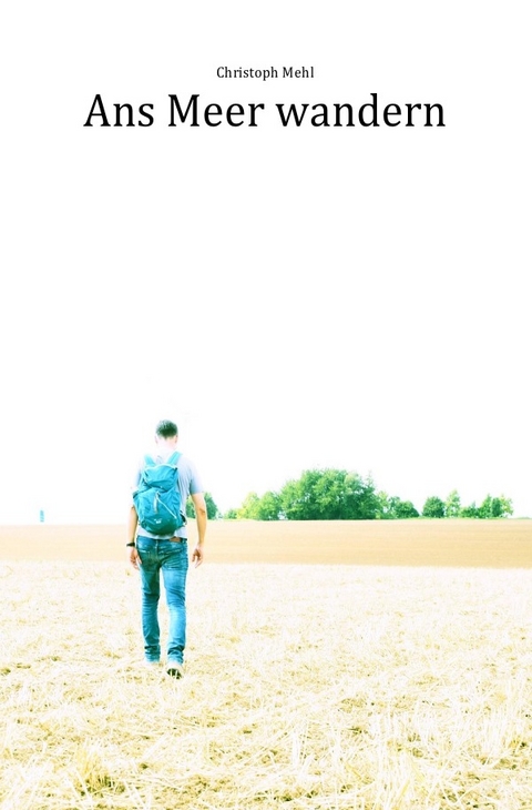 Ans Meer wandern - Christoph Mehl