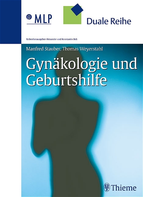 Gyn&auml;kologie und Geburtshilfe - Manfred Stauber, Thomas Weyerstahl