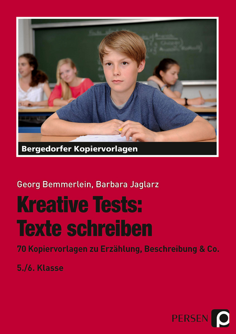 Kreative Tests: Texte schreiben 5./6. Kl. - Georg Bemmerlein, Barbara Jaglarz