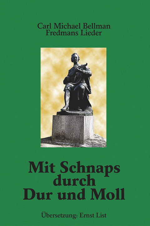 Mit Schnaps durch Dur und Moll - Carl M Bellman
