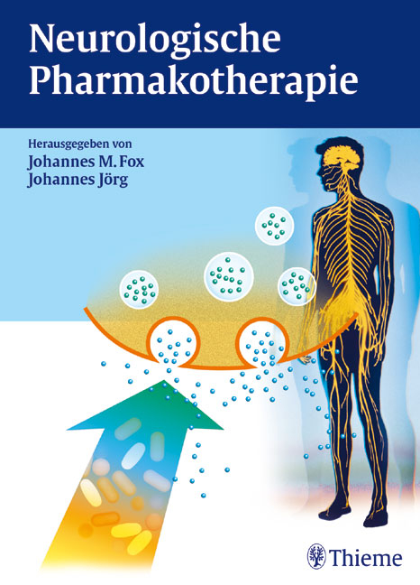 Neurologische Pharmakotherapie - Johannes M Fox, Johannes J&ouml;rg