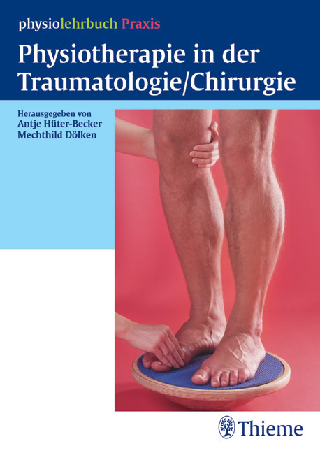 Physiotherapie in der Traumatologie (physiolehrbuch Praxis)