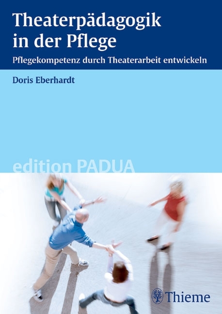 Theaterp&auml;dagogik in der Pflege - Doris Eberhardt
