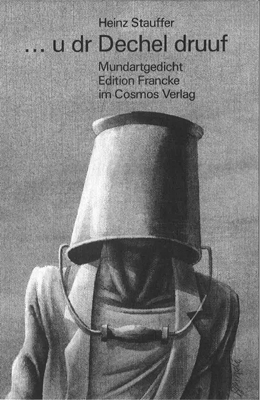 ... u dr Dechel druuf - Heinz Stauffer