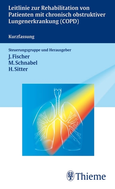Leitlinie Rehabilitation von Patienten m. chroni obstrukt. Lungenerkrankungen - J&uuml;rgen Fischer, Meik Schnabel, Helmut Sitter