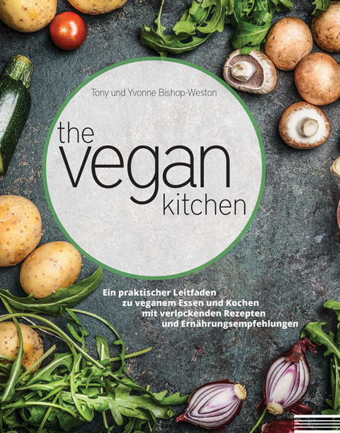 The Vegan Kitchen - Tony Bishop-Weston, Yvonne Bishop-Weston