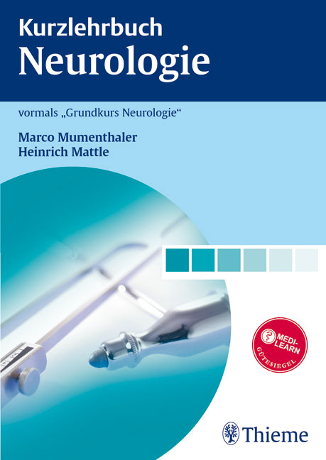 Kurzlehrbuch Neurologie - Heinrich Mattle, Marco Mumenthaler