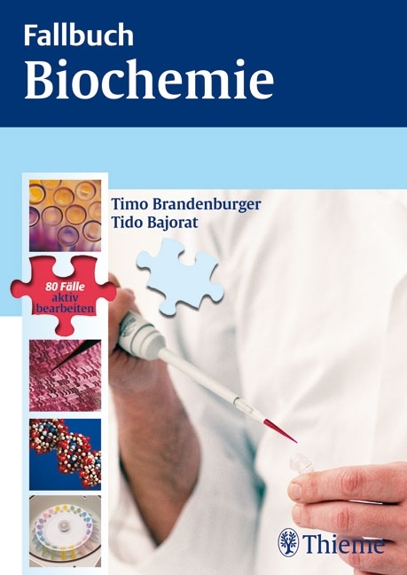 Fallbuch Biochemie - Tido Bajorat, Timo Brandenburger