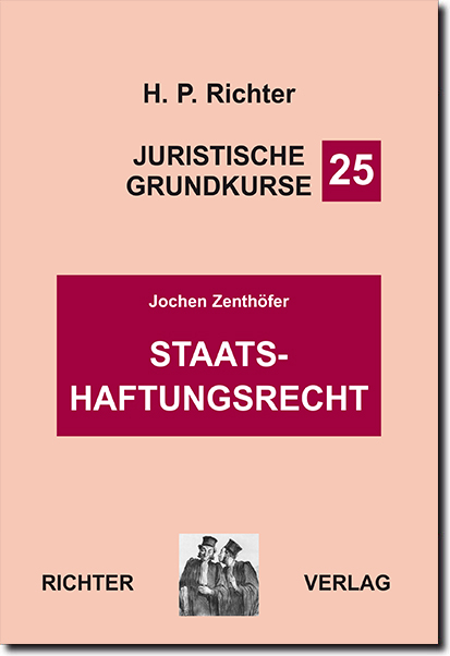 Juristische Grundkurse / Band 25 - Staatshaftungsrecht - Jochen Zenth&ouml;fer