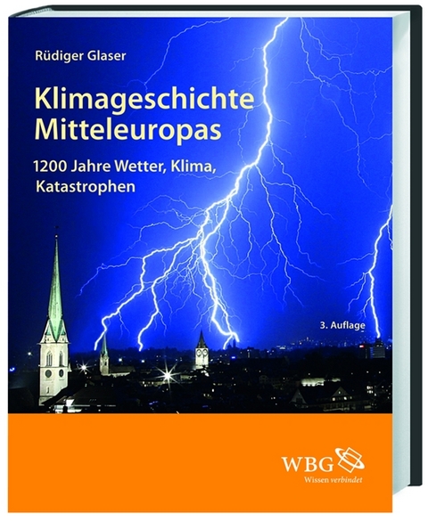Klimageschichte Mitteleuropas - R&uuml;diger Glaser